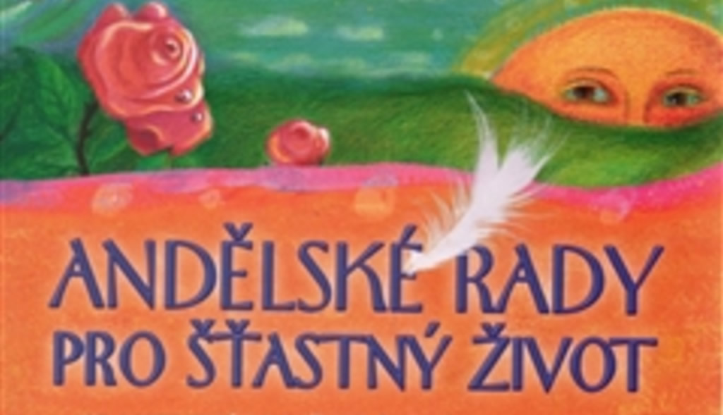andelske rady pro stastny zivot1 andelske rady pro stastny zivot1