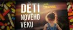 Jana Štrausová a její děti nové doby s poselstvím