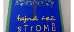 Erwin Thoma: Tajná řeč stromů Erwin Thoma: Tajná řeč stromů