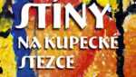 Pavlína Brzáková: Stíny na kupecké stezce