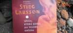 Stieg Larsson: Dívka, která kopla do vosího hnízda Stieg Larsson: Dívka, která kopla do vosího hnízda