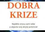 Álex Rovira: Dobrá krize. Aneb nikdy z nich nevyjdeme – v rámci vývoje