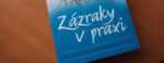 SOUTĚŽ: O 3 Zázraky v praxi… SOUTĚŽ: O 3 Zázraky v praxi…