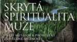 Matthew Fox: Skrytá spiritualita muže. Objevitelská cesta do duše muže Matthew Fox: Skrytá spiritualita muže. Objevitelská cesta do duše muže