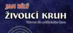 Jan Bílý: Živoucí kruh. Návrat do cyklického času