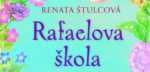 Rafaelova škola jako pohlazení ženské éterické duši