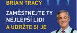 Brian Tracy: Zaměstnejte ty nejlepší lidi – Popelky!