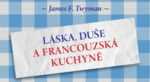 James F. Twyman: Láska, duše a francouzská kuchyně