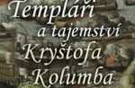 Byl Kolumbus tajným templářským pirátem?