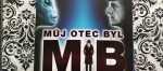 RECENZE: Můj otec byl MIB